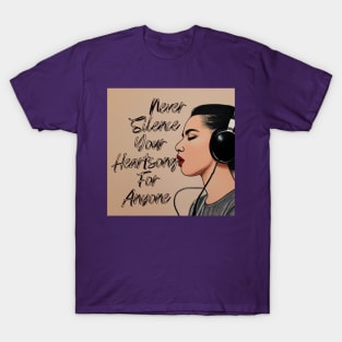 Never Silence Your Heartsong (MD23QU002) T-Shirt